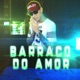 Barraco do Amor Single