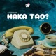 Haka Tao Single