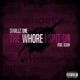 The Whore I Spit On feat Scum Single