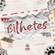 BILHETES feat Dj Yago Mitolândia Single