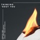 Thinking Bout You feat Trevor Berck Single