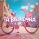 Ta Blondyna Single