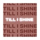Till I Shine Single