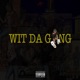 Wit Da Gang feat Ceno Single