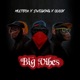 Big Vibes feat Swegking Quilox Single