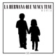 La Hermana Que Nunca Tuve Single