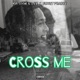 Cross Me feat Lee Shortfbabee Single