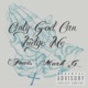 Only God Can Judge Me feat Mark G Single