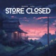 STORE CLOSED feat Clara H Single