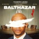 Balthazar feat Effected Killorbeezbeatz Xola TSM MK Productions Single