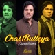 Chal Bulleya