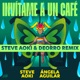 Invítame A Un Café Steve Aoki Deorro Remix Single
