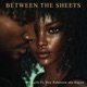 Between The Sheets feat Ray Robinson Single