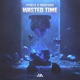 Wasted Time Single