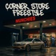 Corner Store Freestyle Single
