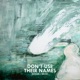 Don t Use Their Names feat Sandy Evans Single