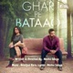 Ghar Pe Bataao Original Motion Picture Soundtrack EP