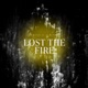 Lost the Fire Single