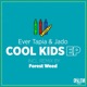 Ever Tapia Jado Cool Kids Ep