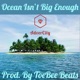 Ocean Isn t Big Enough Single