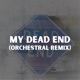 My Dead End Orchestral Remix feat Jeannie Ortega Jericko Luc DiMarzio EP