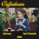 Coffeehouse feat Thranekis Single