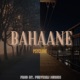 Bahaane Single