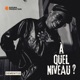 À QUEL NIVEAU Single