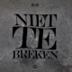 Niet Te Breken Single