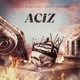 Aciz feat Harun adil Ahmet Üstüner Single