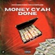 Money Cyah Done Single