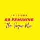So Feminine feat Ivy DJ Akasha Cali Dequan Instrumental Single