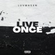 Live Once Single