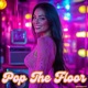 Pop The Floor Single