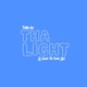 Tha Light Single