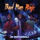 Bad Man Rage EP