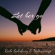 Let Her Go Single