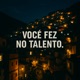 Você Fez no Talento Single
