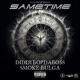 Same Time feat Smoke Bulga Single