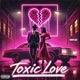 Toxic Love feat Angelae Stone Single