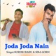 Joda Joda Nain Single