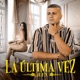 La Última Vez Single