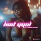 Bad Gyal feat FAMEtheMOVIE Hotboii Johnny Single