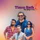 Timro Sath Napaye Ta Single