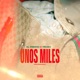 UNOS MILES feat Truiex Single