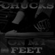 Chucks On My Feet