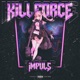Killforce Single
