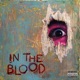 In the Blood Single