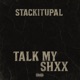 Talk My Shxx Single