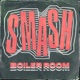 Smash Boiler Room Single